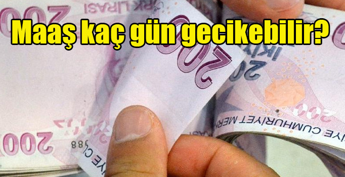 İş kanununa göre maaş kaç gün gecikebilir? İş kanununa göre ücret ödeme zamanı ne kadar gecikir?
