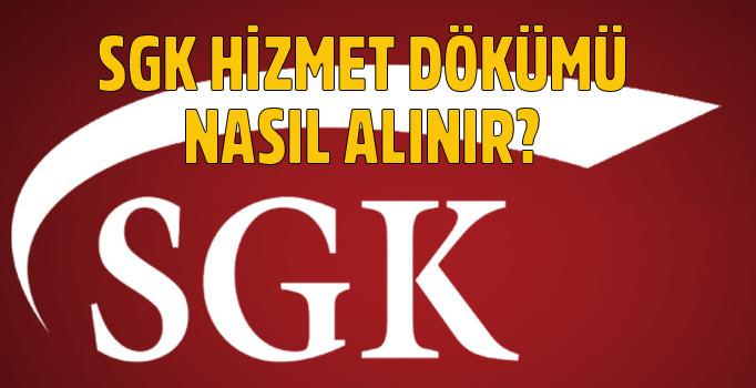 SGK hizmet dökümü nasıl alınır? 4A, 4B ve 4C hizmet dökümü için yapılması gerekenler