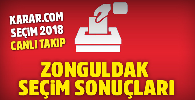 Zonguldak seçim sonuçları 2018 (24 Haziran seçimleri Zonguldak oy oranları)