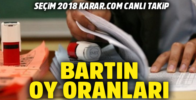 Bartın Cumhurbaşkanlığı seçimi oy oranı ne? 24 Haziran 2018 seçimleri