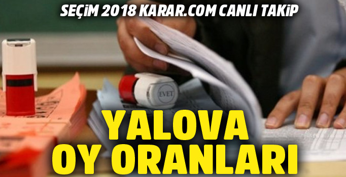 Cumhurbaşkanlığı seçimi oy oranı Yalova 24 Haziran sonuçları