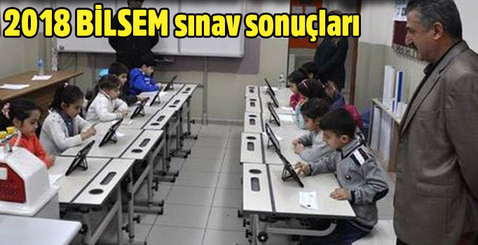 BİLSEM sonuçları belli oldu |  2018 BİLSEM sonuçları sorgulama sayfası