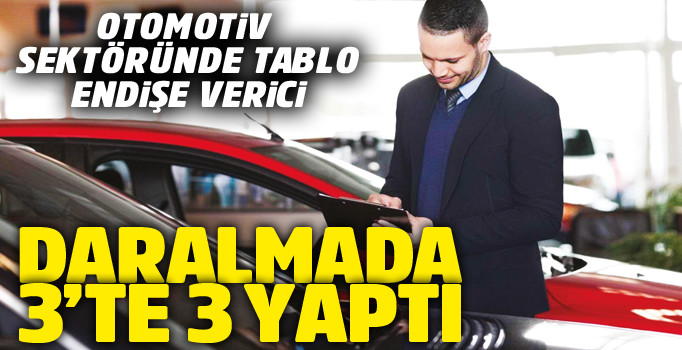 Otomotiv sektörü daralmada 3’te 3 yaptı