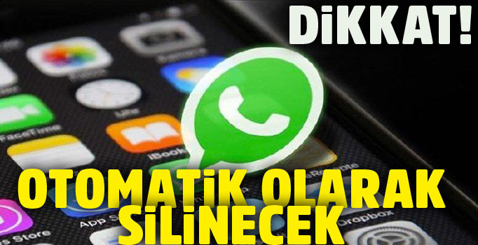 WhatsApp'tan uyarı: Otomatik olarak silinecek