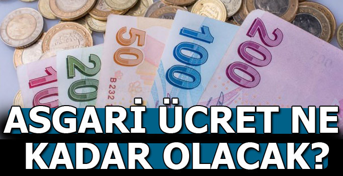 Asgari ücret ne kadar olacak?