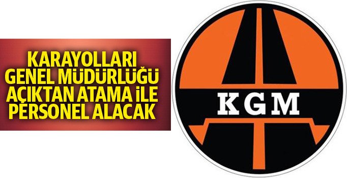 Karayolları Genel Müdürlüğü açıktan personel alacak