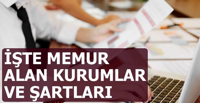 İŞKUR memur alımı yapan kurumlar belli oldu! İşte şartları...