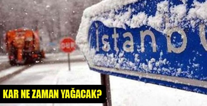 İstanbul'da kar ne zaman yağacak?