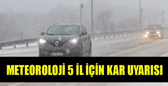 Meteorolojiden 5 il için kar yağışı uyarısı