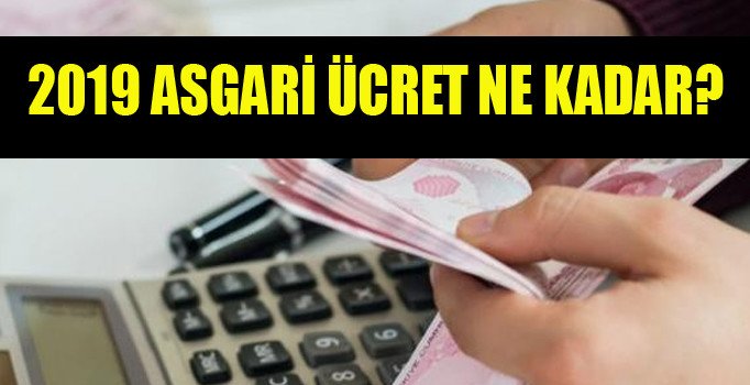 2019 Asgari ücret ne kadar?