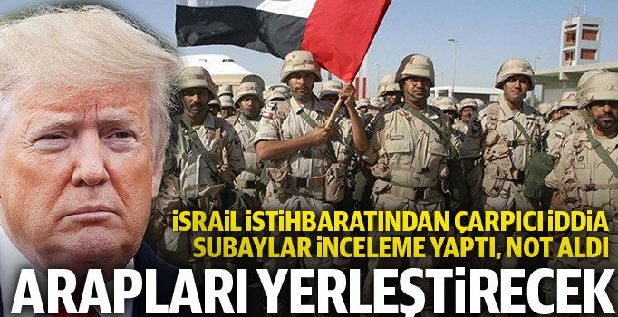 İsrail istihbaratından Suriye iddiası: ABD, Arap gücü yerleştirecek