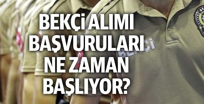 2019 Bekçi alımları ne zaman başlayacak? Bekçi alımı başvuru şartları nelerdir?