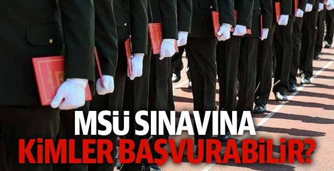 MSÜ başvuru kılavuzu yayımlandı | MSÜ başvuruları ve şartları
