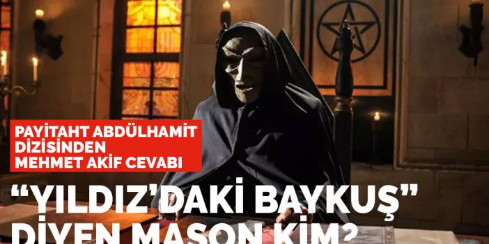 Payitaht Abdülhamid’den “Akif” açıklaması