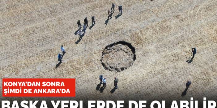 Konya'dan sonra şimdi de Ankara'da: Bölge halkını korkutan obruk