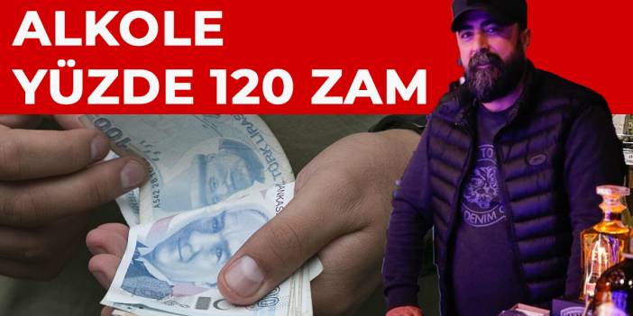 Alkol fena çarpacak! 15 Mayıs'ta gelen yüzde 40 zamma ilave yüzde 60 yeni zam gelecek yüzde 20'si de sırada...