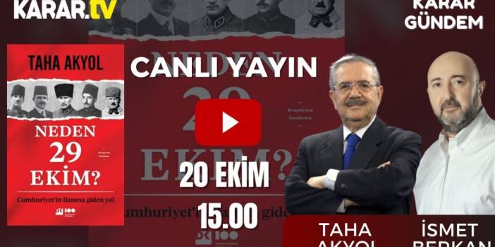 Karar Gündem'de İsmet Berkan soracak Taha Akyol cevaplayacak