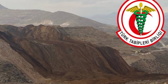 TTB'den Çöpler Altın Madeni hakkında açıklama: Sebebi kar hırsı ve yargı koruması