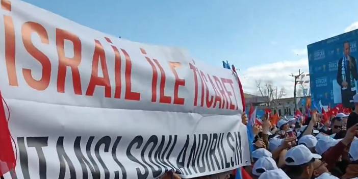 Erdoğan'ın mitinginde "İsrail ile ticaret utancı sonlandırılsın" pankartına sansür