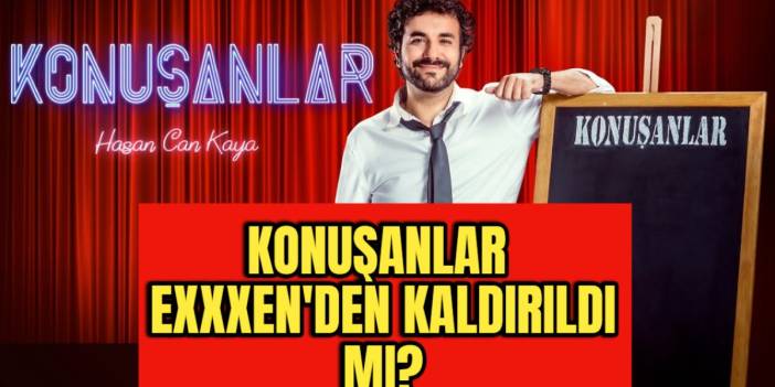 Konuşanlar, Exxen'den kaldırıldı mı? Ortalığı karıştıran fotoğraf: Hasan Can Kaya açıkladı