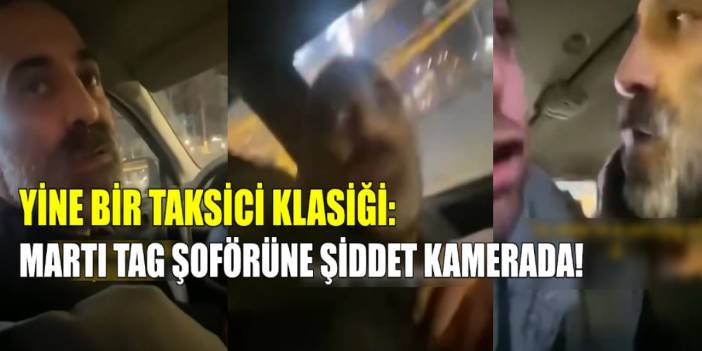 Taksi savaşları şiddete döndü! Martı TAG şoförüne öldüresiye dayak: O anları kameraya çektiler
