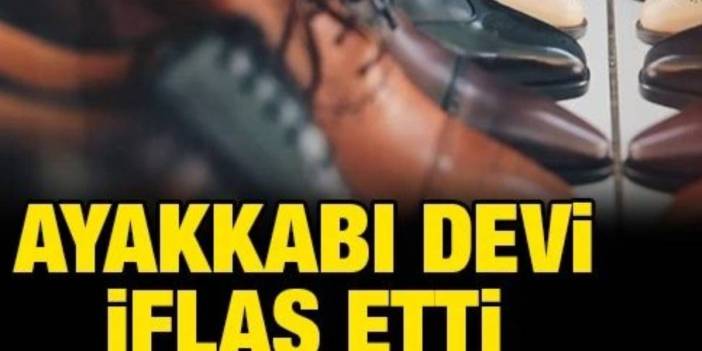 103 yıllık ayakkabı devi iflas bayrağını çekti! Yüzlerce çalışan apar topar işten atılacak