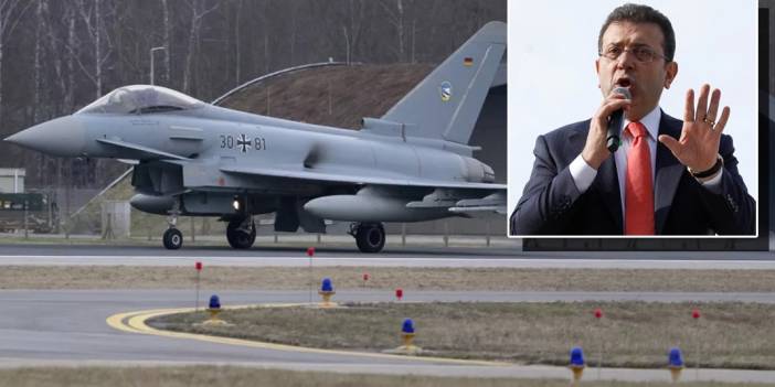 Almanya'dan Eurofighter vetosu: Gerekçe İmamoğlu’nun tutuklanması