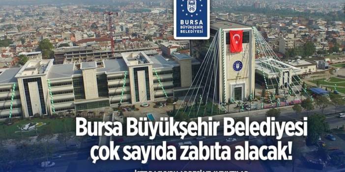 İş arayanlara müjde! Bursa Büyükşehir Belediyesi zabıta memurları alacak: işte başvuru tarihleri ve şartları!