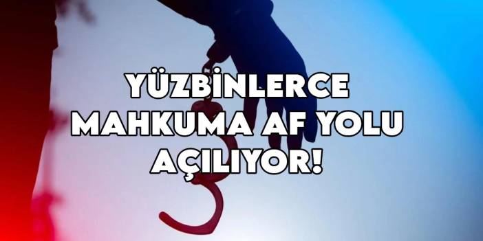 Yüzbinlerce mahkûma af yolu açılıyor! TBMM'deki düzenlemenin detayları canlı yayında açıklandı: İşte yeni yasanın detayları