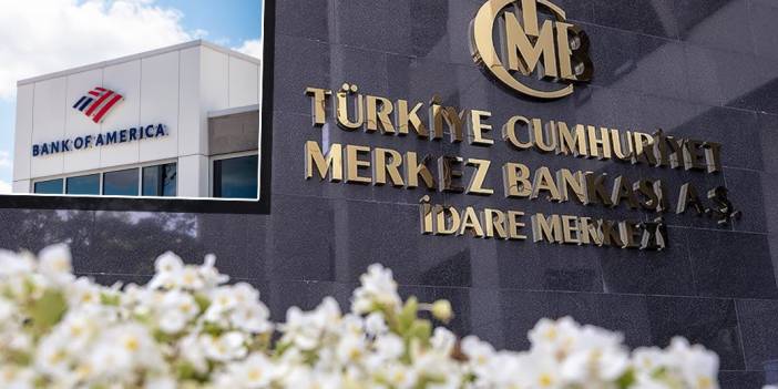 ABD’li BofA'dan TCMB yorumu: Haziran erken, gözler temmuzda