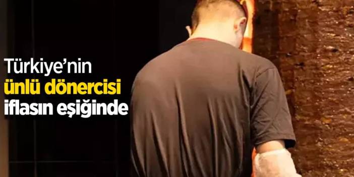 250 şubesi ile Türkiye'nin en büyüklerindendi: Ünlü döner zinciri konkordato ilan etti!