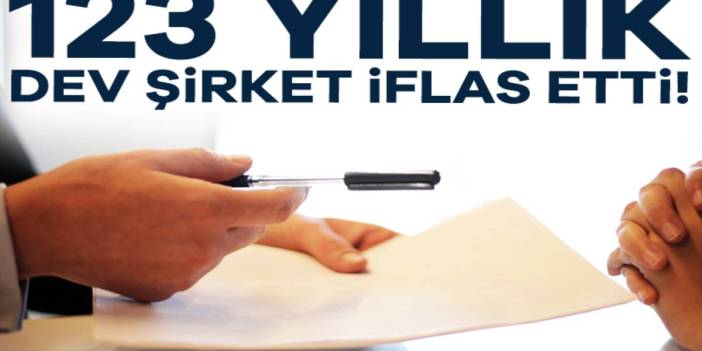 123 yıldır tek güvenilir adresti: Dev şirket iflas bayrağını çekti! Yüzlerce çalışan kapı dışarı edilecek