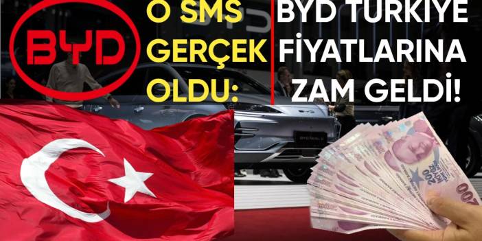 O mesaj gerçek oldu: BYD'ye Türkiye'de dev zam geldi! Çin'de indirim, Türkiye'de servet