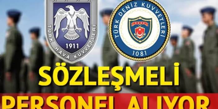 TSK'dan tarihi çağrı: Deniz ve Hava Kuvvetlerine en az ilköğretim mezunu 16 bin sözleşmeli er alınacak!