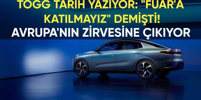 Togg Tarih Yazıyor: "Fuar'a Katılmayız" Demişti, Şimdi Avrupa'nın Zirvesine Çıkıyor!