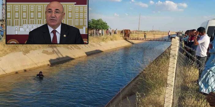 Mahmut Tanal Bakanlığa sordu... Şanlıurfa'da sulama kanallarında çocuk ölümlerinin ardı arkası kesilmiyor
