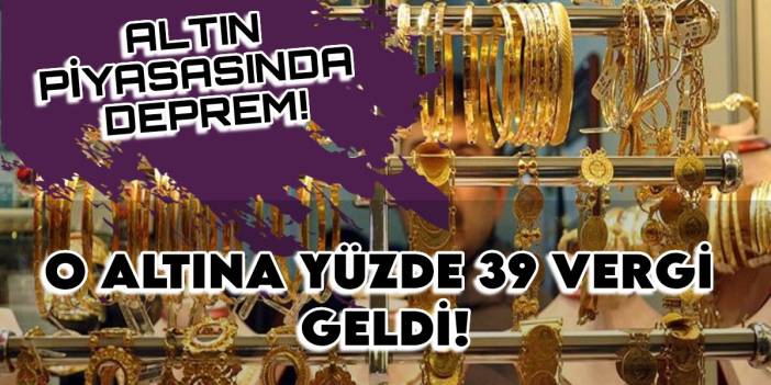 Altın piyasasında deprem: O altına yüzde 39 vergi geldi! Ünlü ekonomist uyardı: Ortalık karışacak