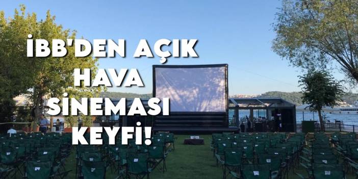Akşam ne yapsam diye düşünen İstanbullulara etkinlik fırsatı! İBB'den patlamış mısırlı ücretsiz sinema keyfi