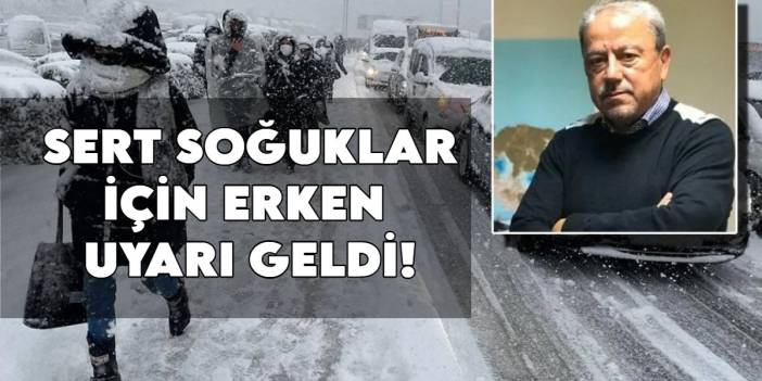 Prof. Dr. Orhan Şen'den erken uyarı: Kutup soğukları geliyor