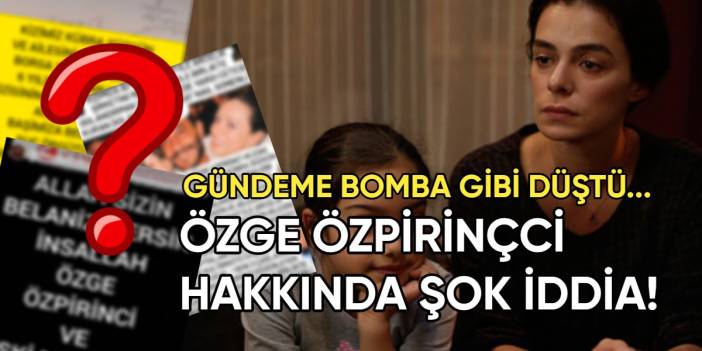 'Kadın' dizisindeki kızından Özge Özpirinçci'ye şok suçlama: Hakkındaki dolandırıcılık iddiası gündeme bomba gibi düştü