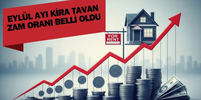 TÜİK açıkladı, oranlar netleşti! Binlerce kiracıyı ilgilendiriyor: Eylül ayı kira tavan zam oranı belli oldu