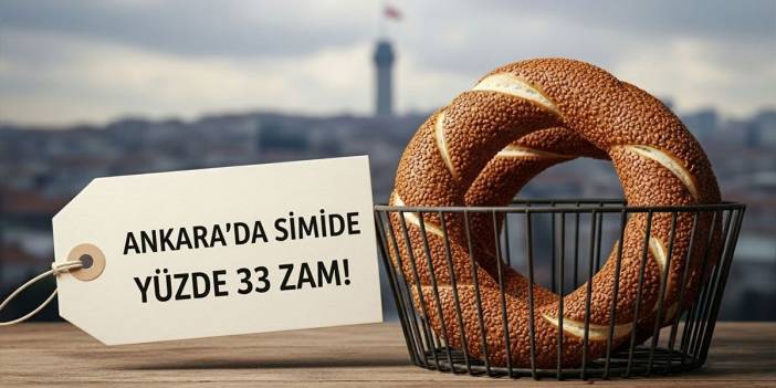 Başkentte fırıncılar isyan etti, simide yüzde 33 zam geldi!