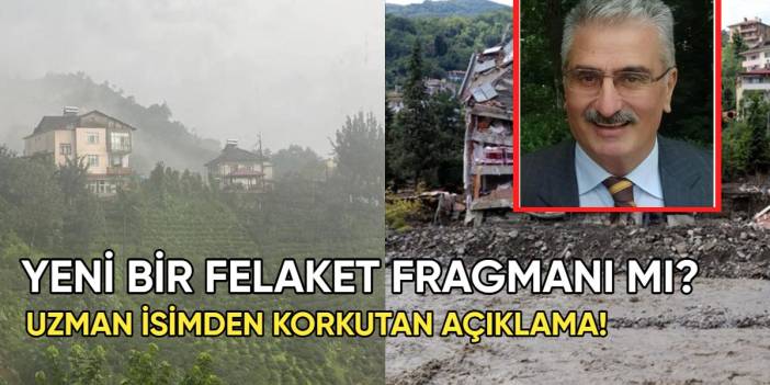 Doğu Karadeniz için yeni bir felaket fragmanı mı? Uzman isimden uyarı: Dönüşüm yapamazsak sonu felaket