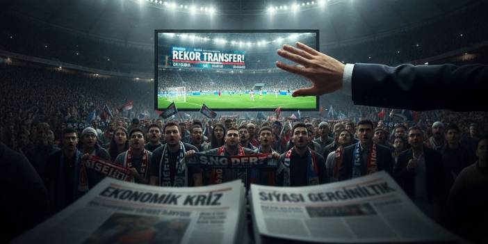 Gündem değiştirme oyunu: Futbol üzerinden halkı uyutmak!