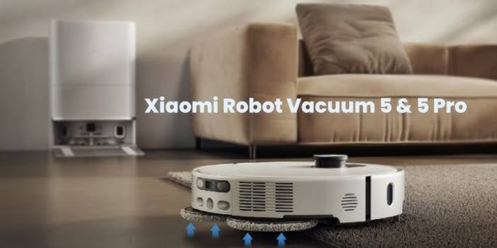 Xiaomi'den 20000Pa emiş gücüne sahip yeni robot süpürgeler: Robot Vacuum 5 ve 5 Pro tanıtıldı