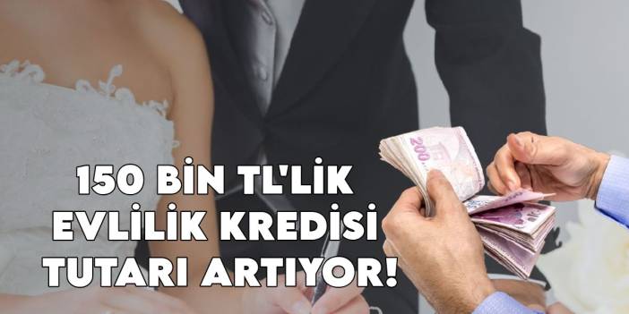 Evlenecek gençlere müjde! 150 bin liralık faizsiz kredi tutarı artıyor, işte yeni dönem