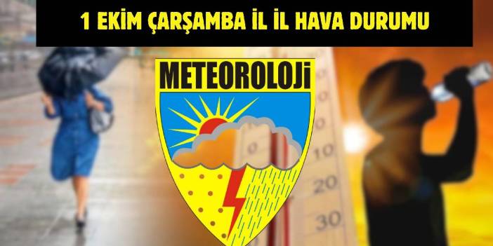 Meteoroloji’den yeni uyarı geldi! Tüm Türkiye’yi yakından ilgilendiriyor: İşte 1 Ekim il il hava durumu