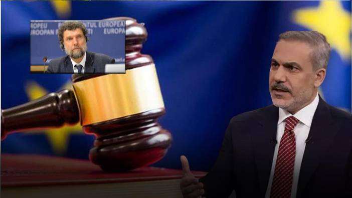 Bakan Fidan'dan AİHM'e Kavala tepkisi: Davayı Avrupa siyasallaştırdı