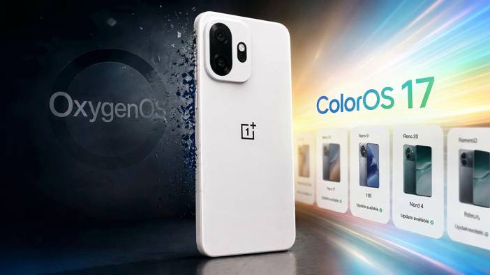 OnePlus ve Oppo birleşti: OxygenOS tarihe karışıyor, tüm cihazlara ColorOS 17 geliyor