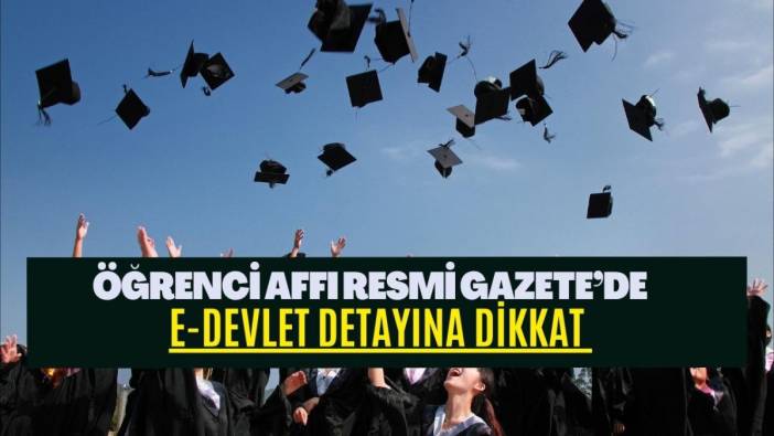 Beklenen haber Resmi Gazete'den geldi: Öğrenci affı resmen yürürlükte! İşte üniversiteye dönüşün şartları